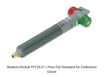 Waekon/hickok FPT26-21 Pass/fail Standard Calibration Check. Fixed Price $135.00.