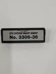 Otc System Smart Insert 3306-36. Fixed Price $11.95.