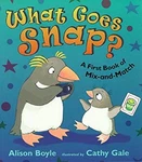 What Goes Snap? : First Book Of Mix-and-match Hardcover Alison. Fixed Price $9.77.